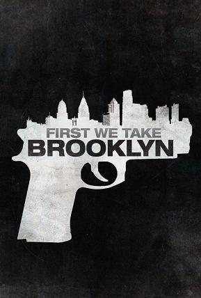 First We Take Brooklyn/We Take Brooklyn电
影海报