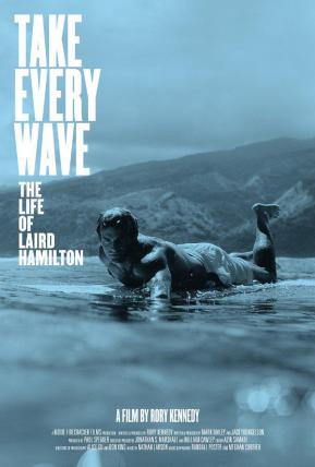 追浪：莱尔德·汉密尔顿的一生/Take Every Wave:The Life of Laird Hamilton电
影海报