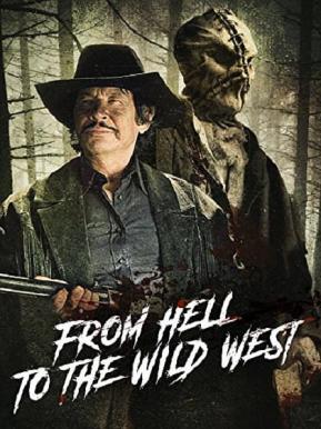 From Hell to the Wild West/Hell to the Wild West电
影海报